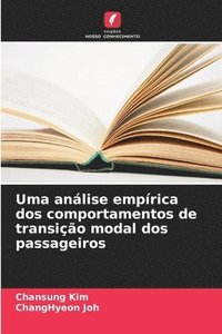 bokomslag Uma análise empírica dos comportamentos de transição modal dos passageiros
