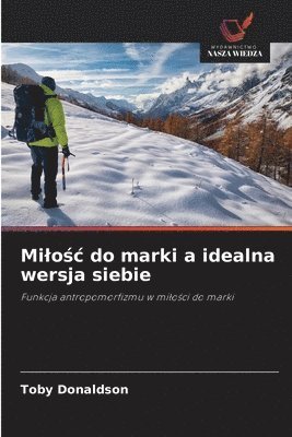 Milośc do marki a idealna wersja siebie