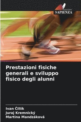bokomslag Prestazioni fisiche generali e sviluppo fisico degli alunni