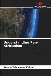 bokomslag Understanding Pan-Africanism