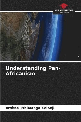 bokomslag Understanding Pan-Africanism