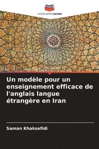 bokomslag Un modèle pour un enseignement efficace de l'anglais langue étrangère en Iran