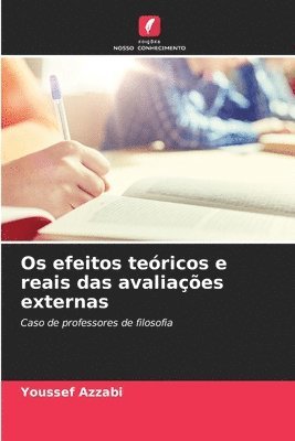bokomslag Os efeitos teóricos e reais das avaliações externas