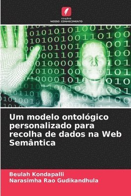 bokomslag Um modelo ontológico personalizado para recolha de dados na Web Semântica