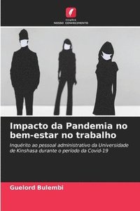 bokomslag Impacto da Pandemia no bem-estar no trabalho