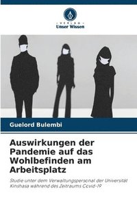bokomslag Auswirkungen der Pandemie auf das Wohlbefinden am Arbeitsplatz