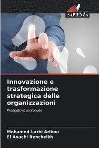bokomslag Innovazione e trasformazione strategica delle organizzazioni