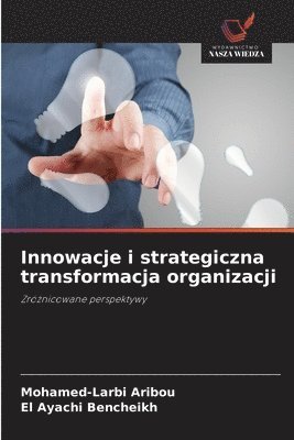 bokomslag Innowacje i strategiczna transformacja organizacji