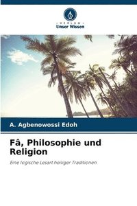 bokomslag Fâ, Philosophie und Religion
