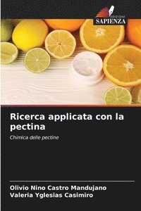 bokomslag Ricerca applicata con la pectina