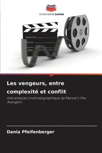 bokomslag Les vengeurs, entre complexité et conflit