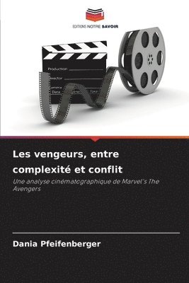 bokomslag Les vengeurs, entre complexité et conflit