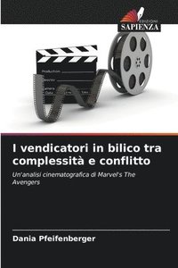 bokomslag I vendicatori in bilico tra complessità e conflitto