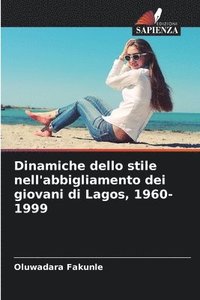 bokomslag Dinamiche dello stile nell'abbigliamento dei giovani di Lagos, 1960-1999