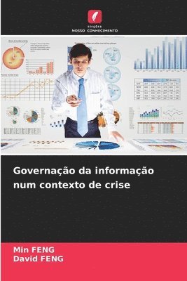 Min Feng, David Feng, Min FENG, David FENG - Governação da informação num contexto de crise, Häftad
