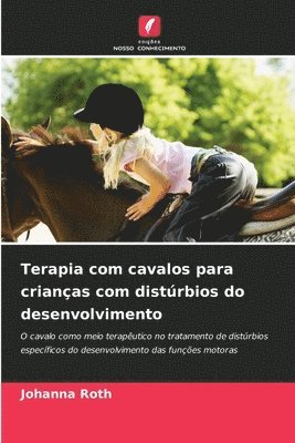 bokomslag Terapia com cavalos para crianças com distúrbios do desenvolvimento