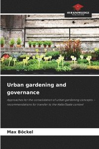 bokomslag Urban gardening and governance