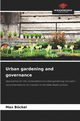bokomslag Urban gardening and governance