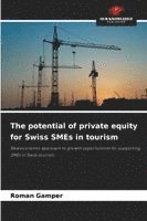 bokomslag The potential of private equity for Swiss SMEs in tourism