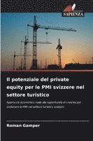 bokomslag Il potenziale del private equity per le PMI svizzere nel settore turistico