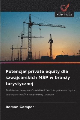 bokomslag Potencjal private equity dla szwajcarskich M?P w bran?y turystycznej