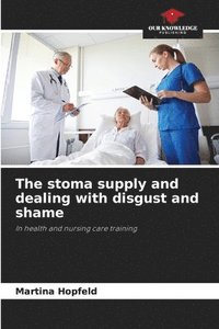 bokomslag stoma supply and dealing with disgust and shame