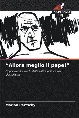 "Allora meglio il pepe!"
