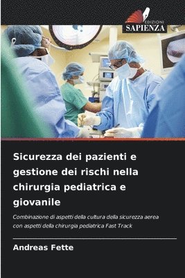bokomslag Sicurezza dei pazienti e gestione dei rischi nella chirurgia pediatrica e giovanile