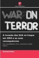 A invasão dos EUA no Iraque em 2003 e as suas consequências