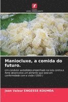 bokomslag Maniocluxe, a comida do futuro.