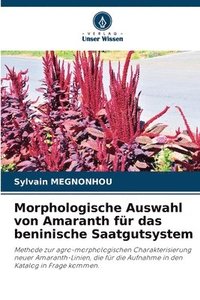 bokomslag Morphologische Auswahl von Amaranth für das beninische Saatgutsystem