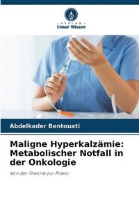 bokomslag Maligne Hyperkalzämie: Metabolischer Notfall in der Onkologie