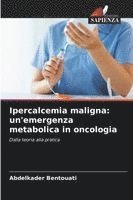 bokomslag Ipercalcemia maligna: un'emergenza metabolica in oncologia