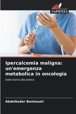 Ipercalcemia maligna: un'emergenza metabolica in oncologia
