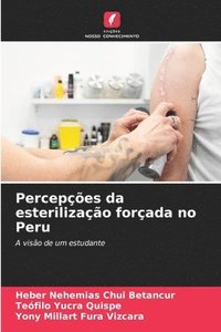 bokomslag Percepções da esterilização forçada no Peru