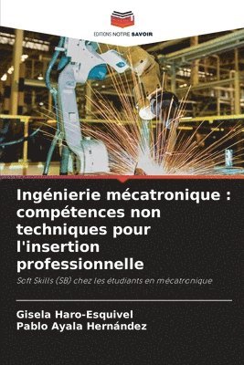 bokomslag Ingénierie mécatronique: compétences non techniques pour l'insertion professionnelle