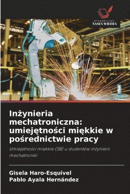 bokomslag In?ynieria mechatroniczna: umiej?tno?ci mi?kkie w po?rednictwie pracy