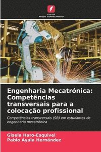 bokomslag Engenharia Mecatrónica: Competências transversais para a colocação profissional