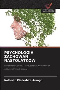 bokomslag PSYCHOLOGIA ZACHOWA¿ NASTOLATKÓW