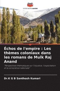 bokomslag Échos de l'empire: Les thèmes coloniaux dans les romans de Mulk Raj Anand