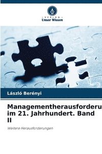 bokomslag Managementherausforderungen im 21. Jahrhundert. Band II
