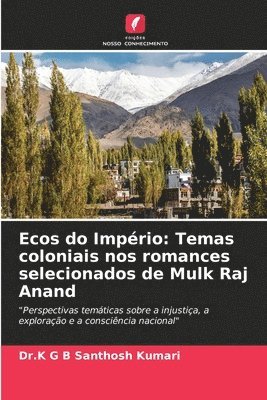 bokomslag Ecos do Império: Temas coloniais nos romances selecionados de Mulk Raj Anand