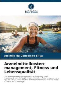 bokomslag Arzneimittelkosten-management, Fitness und Lebensqualität