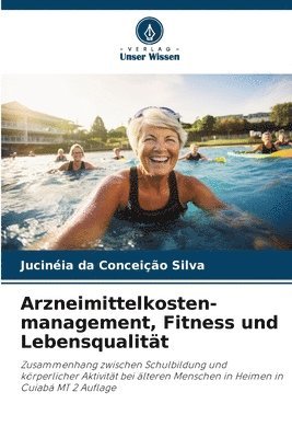 Jucinéia Da Conceição Silva, Jucinéia da Conceição Silva - Arzneimittelkosten-management, Fitness und Lebensqualität, Häftad