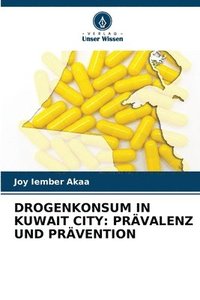 bokomslag Drogenkonsum in Kuwait City: Prävalenz Und Prävention