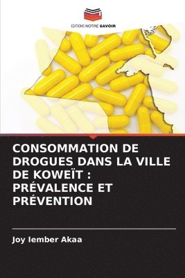 bokomslag Consommation de Drogues Dans La Ville de Koweït: Prévalence Et Prévention