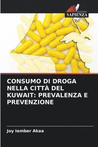 bokomslag Consumo Di Droga Nella Città del Kuwait: Prevalenza E Prevenzione