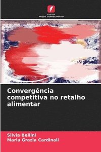 bokomslag Convergência competitiva no retalho alimentar