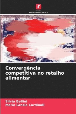 bokomslag Convergência competitiva no retalho alimentar