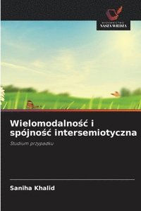 bokomslag Wielomodalno¿¿ i spójno¿¿ intersemiotyczna